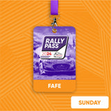 #3 - RALLY PASS SUNDAY - FAFE (pick up only)