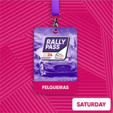 #2 - RALLY PASS SATURDAY - FELGUEIRAS (pick up only)